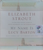 My Name is Lucy Barton written by Elizabeth Strout performed by Kimberly Farr on Audio CD (Unabridged)